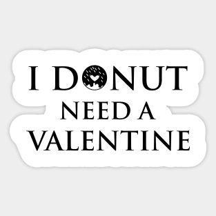 I Donut Need A Valentine Sticker